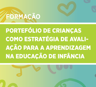  Portefólio de Crianças como Estratégia de Avaliação para a Aprendizagem na Educação de Infância