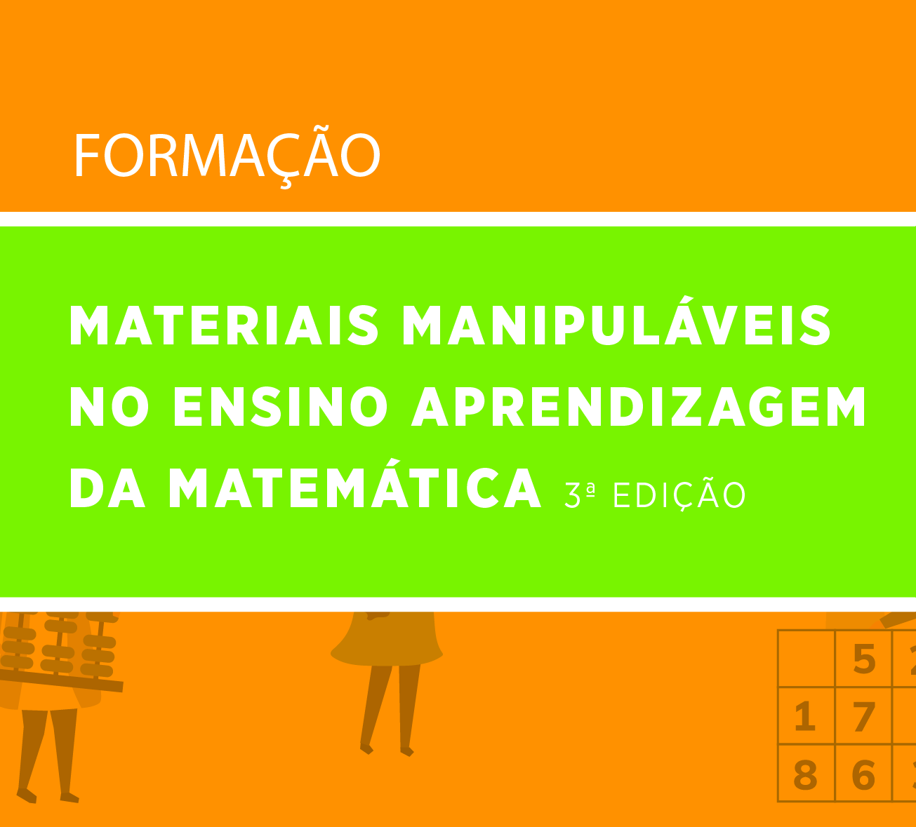 Materiais Manipuláveis no Ensino Aprendizagem da Matemática 3ª EDIÇÃO