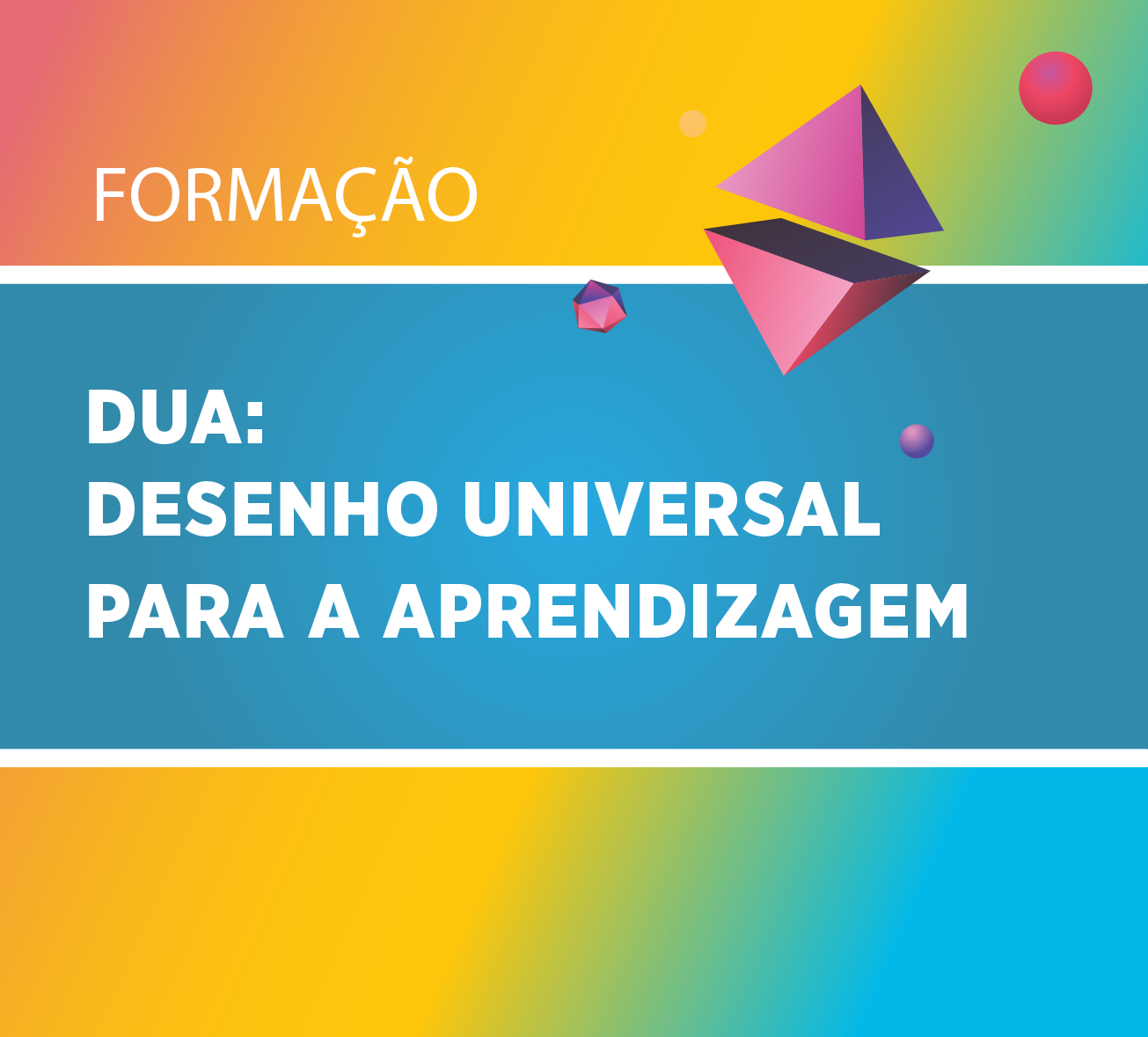 Desenho Universal para a Aprendizagem (DUA) 