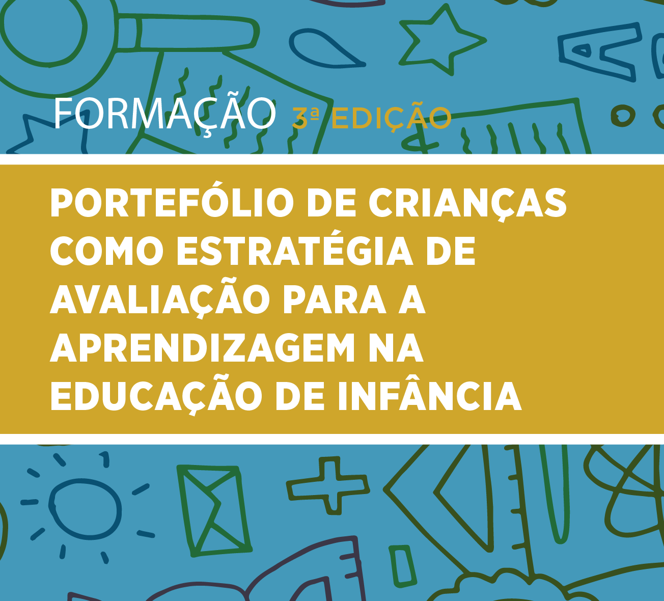  Portefólio de Crianças como Estratégia de Avaliação para a Aprendizagem na Educação de Infância 3ª EDIÇÃO